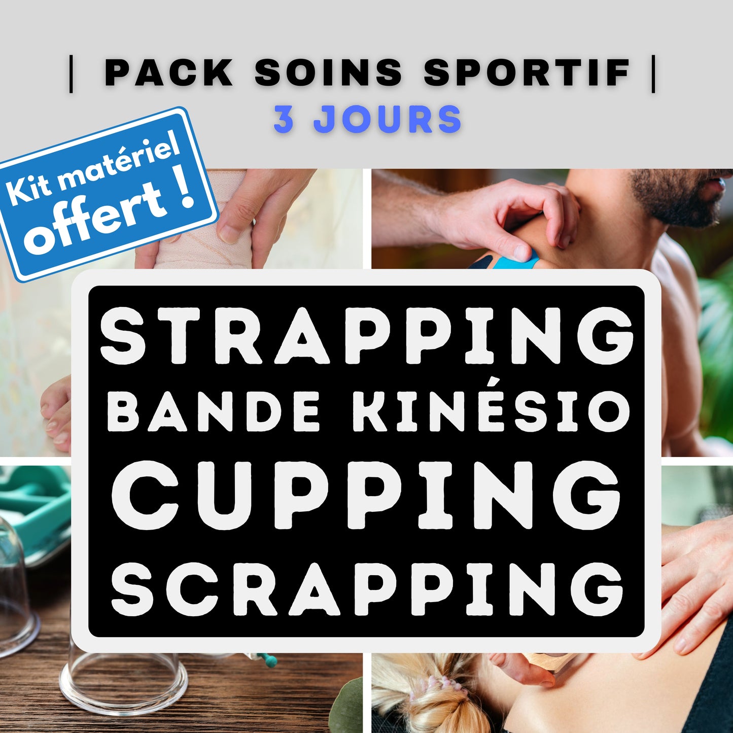 Pack Soins sportif 2 : Strapping + Bande de kinésiologie + Cupping + Scrapping (3 jours)